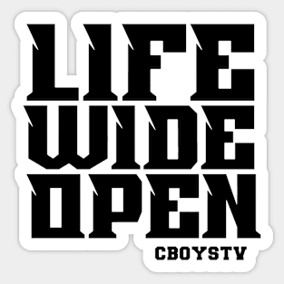 Cboystv Merch Life Wide Open Sticker